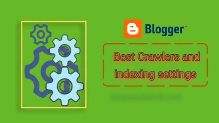 Set Up Crawlers and Indexing Setting in Blogger