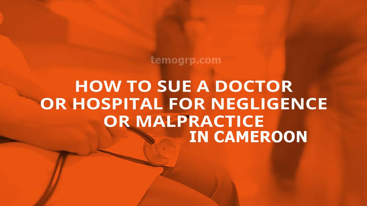 How to Sue For Medical Negligence in Cameroon